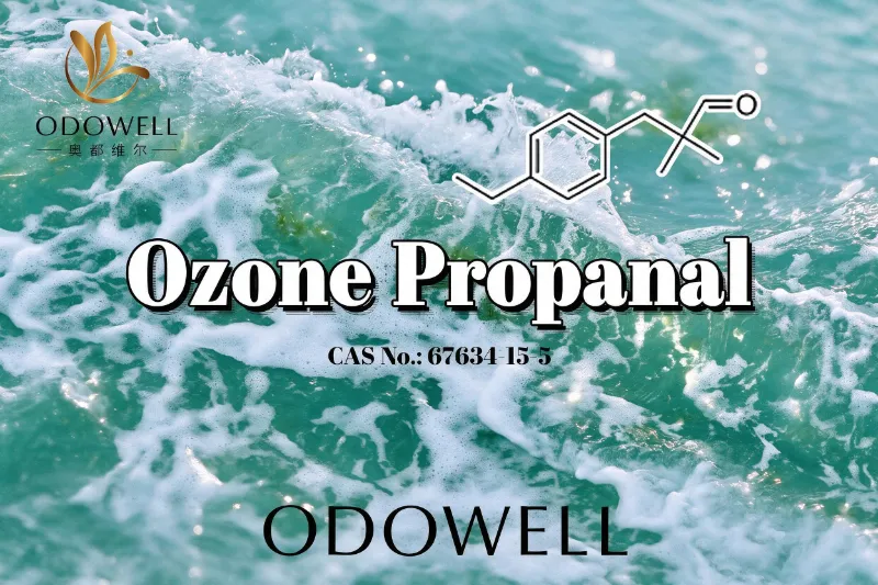 ODOWELL recomienda el propanal de ozono para aplicaciones de fragancias marinas frescas y ozónicas